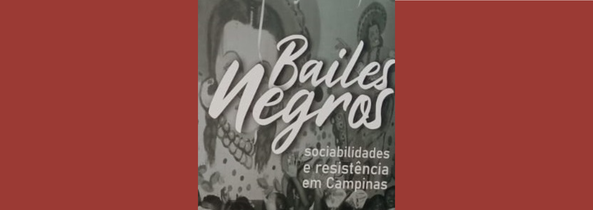 Mostra ‘Bailes Negros: Sociabilidades e Resistência em Campinas’ 